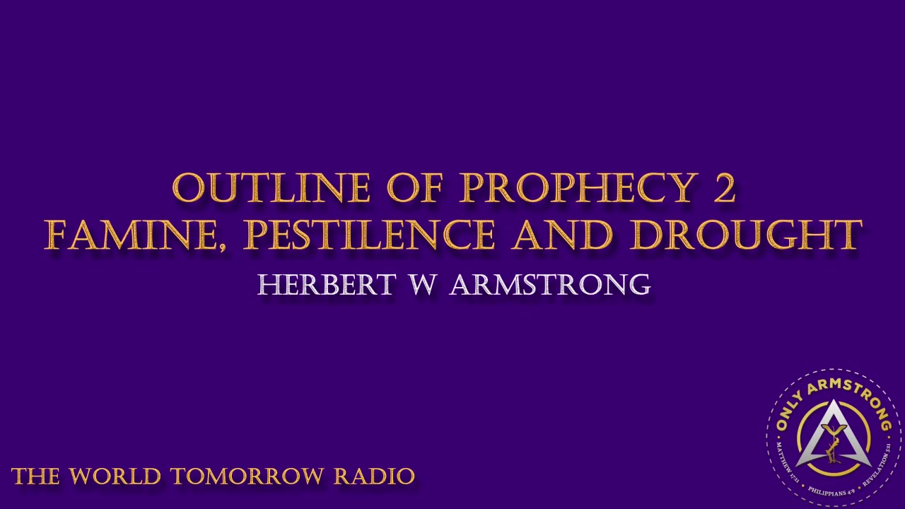 The World Tomorrow Radio- Outline of Prophecy 2