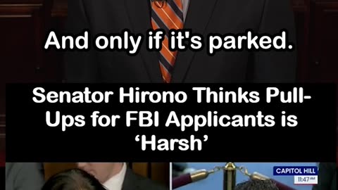 Sen. Hirono: 'Pull-Ups Are Too Harsh' for Women in the FBI