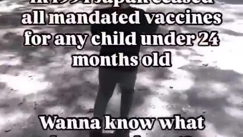 In 1994, Japan stopped all mandatory vaccines for children under two years old.