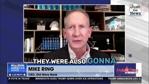 Mike Ring says banks should refund those targeted for January 6th