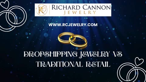 Dropshipping Jewelry vs Traditional Retail - www.rcjewelry.com