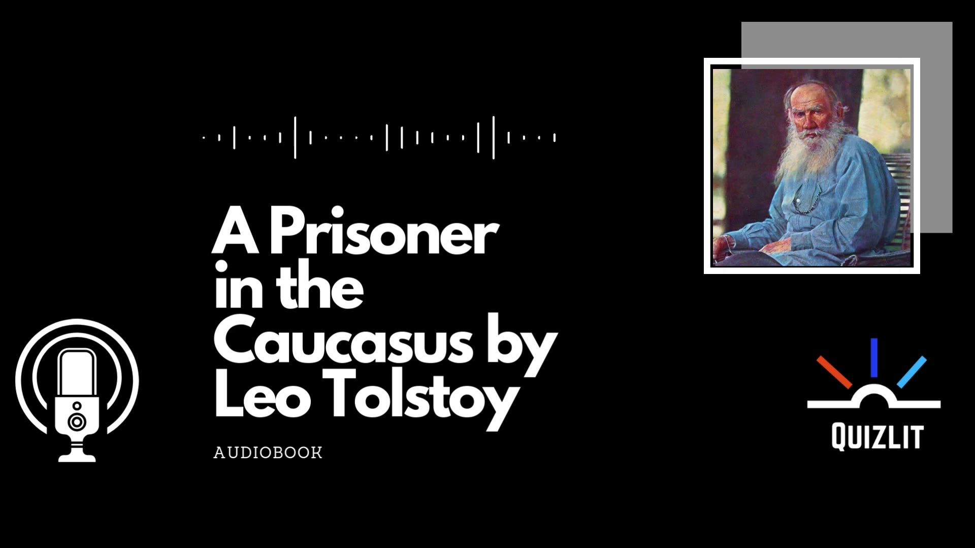 A Prisoner in the Caucasus by Leo Tolstoy - Full Audiobook - Short Story
