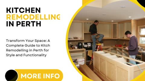 Transform Your Space: A Complete Guide to Kitchen Remodelling in Perth for Style and Functionality