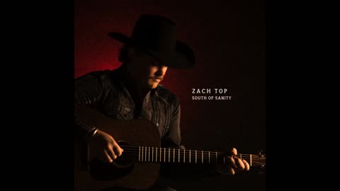 Zach Top - South of Sanity (SLOWED + REVERB)