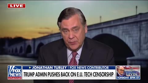 Turley: Trump Admin Wont Let EU Dictate Free Speech for Americans