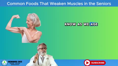 Common FOODS That Weaken Senior MUSCLES Without You Knowing Seniors 365_part1