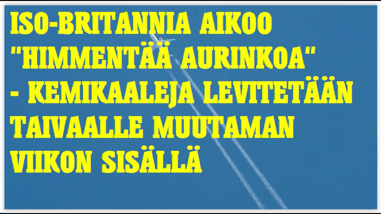 Iso Britannia aikoo himmentää aurinkoa muutaman viikon kuluessa