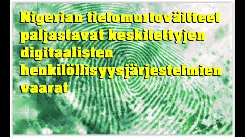 Nigerian tietomurtoväitteet paljastavat keskitettyjen digi-ID-järjestelmien vaarat