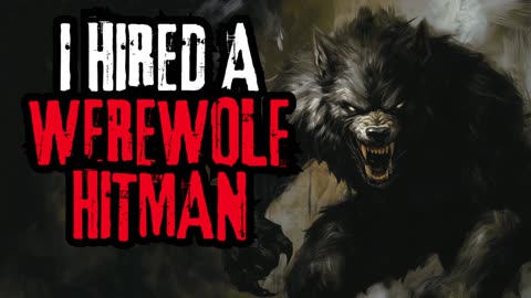 I Hired A Werewolf Hitman