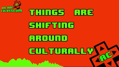Things Are Shifting Around Culturally
