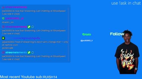 Ai ishowspeed (use !ask in chat)