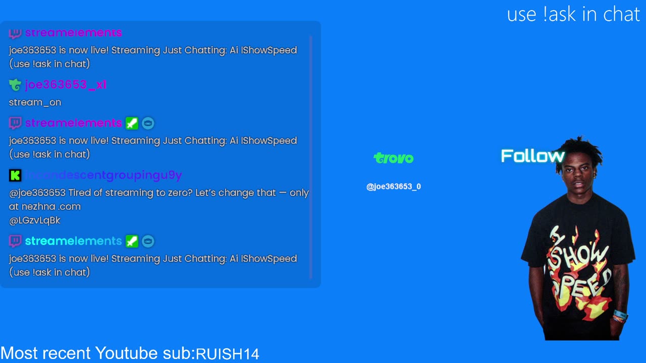 Ai ishowspeed (use !ask in chat)