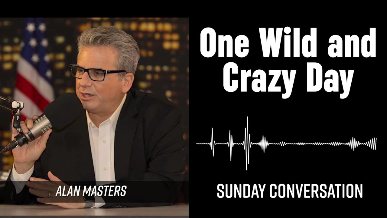 “One Wild and Crazy Day ” | Sunday Conversation 11/02/2025