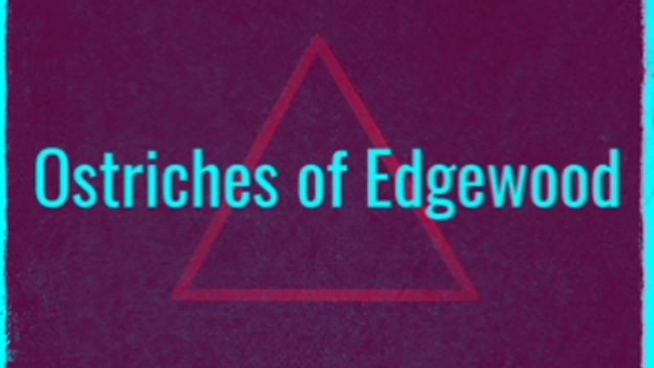 Ostriches of Edgewood