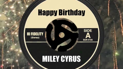 HAPPY BIRTHDAY to MILEY CYRUS