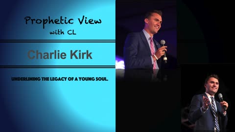 Prophetic View - A word on the impact of Charlie Kirk