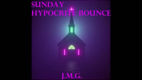 Sunday Hypocrite Bounce by John M. Gunn