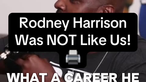 Rodney Harrison was Not Like Us! 📠