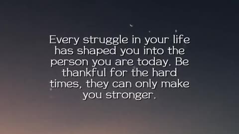 Every Strungle shape your life