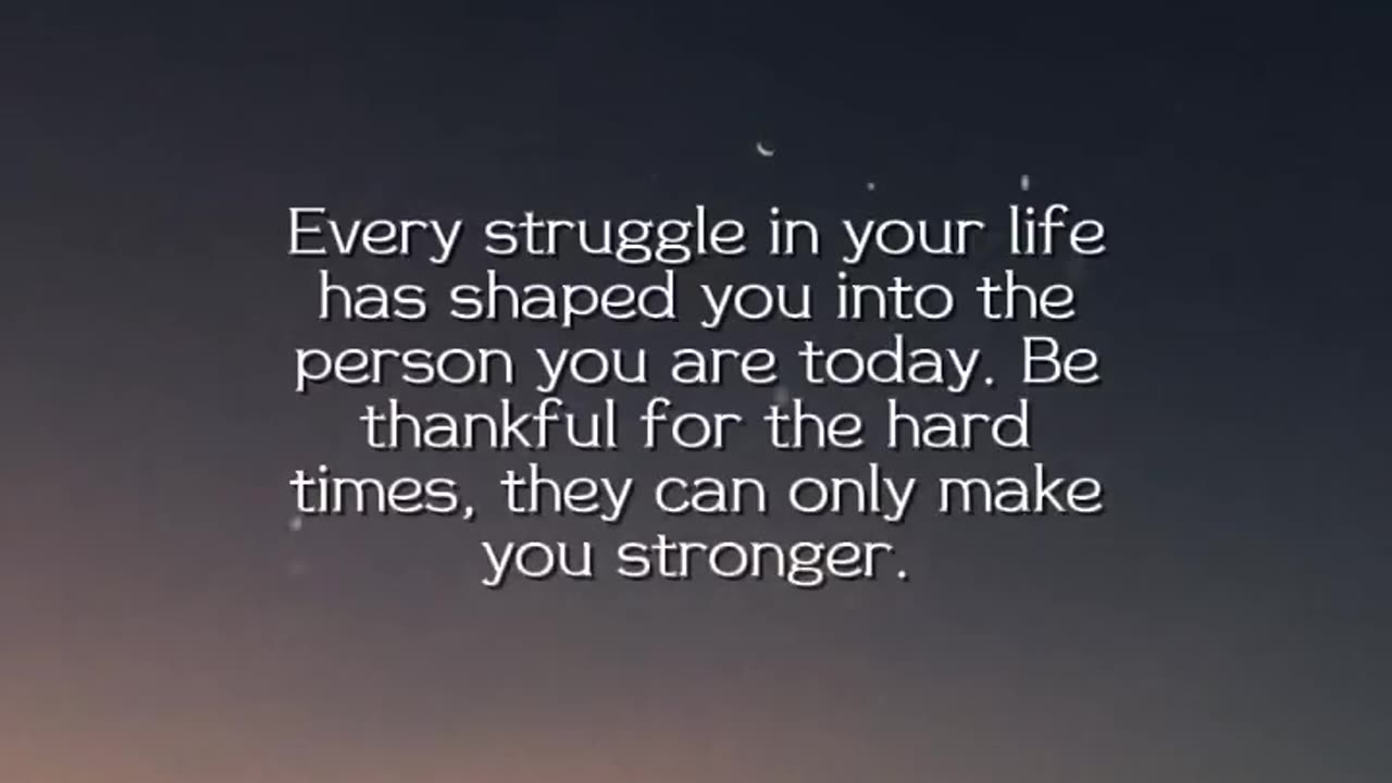 Every Strungle shape your life