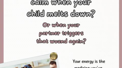 Struggling to stay calm when your child melts down? Or when your partner triggers that wound again?