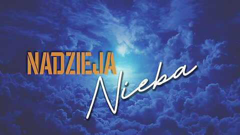 2025.08.24 - NADZIEJA NIEBA cz1 - Pastor Maciek