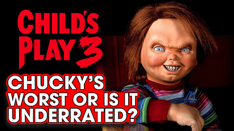 Is Child's Play 3 Chucky's Worst Movie or Criminally Underrated? - Hack The Movies