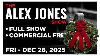 ALEX JONES (Full Show) 12_26_25 Friday