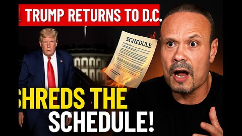 Trump’s Secret DC Return EXPOSED | Panic Inside White House as Schedule is SHREDDED | The Dan Bongino Show