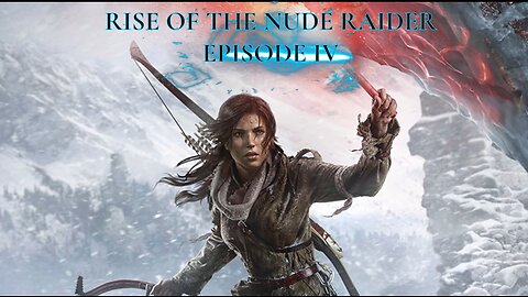 K18! Rise of The Nude Rider Part.4 | Nude Lara Croft | Adult movies