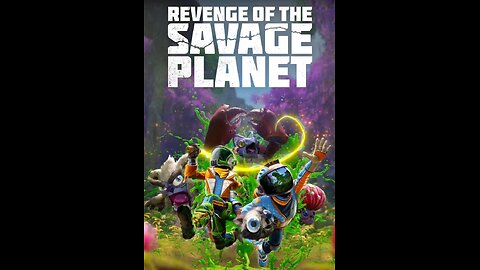 Revenge of the Savage Planet | This game looks like a kick in the butt.