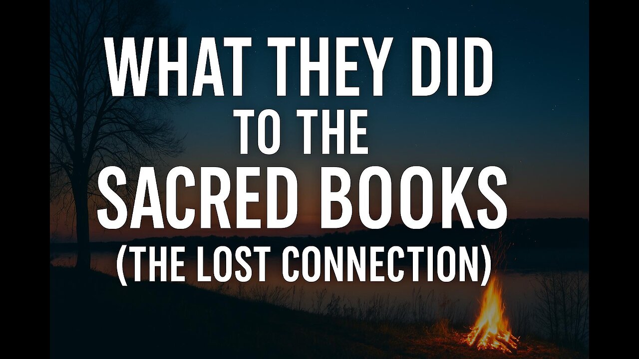 The Lost Connection: What They Did to the Sacred Books (And Why You’re Remembering Now)