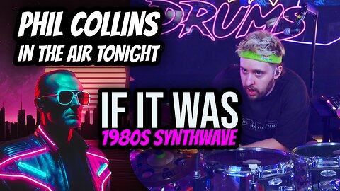 Phil Collins - In The Air Tonight if it was 1980s Synthwave