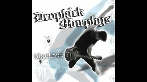 Dropkick Murphys - BLACKOUT - Full Album