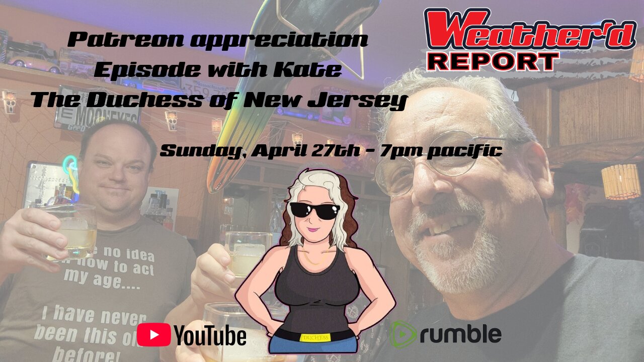 Patreon appreciation Episode with Kate The Duchess of New Jersey