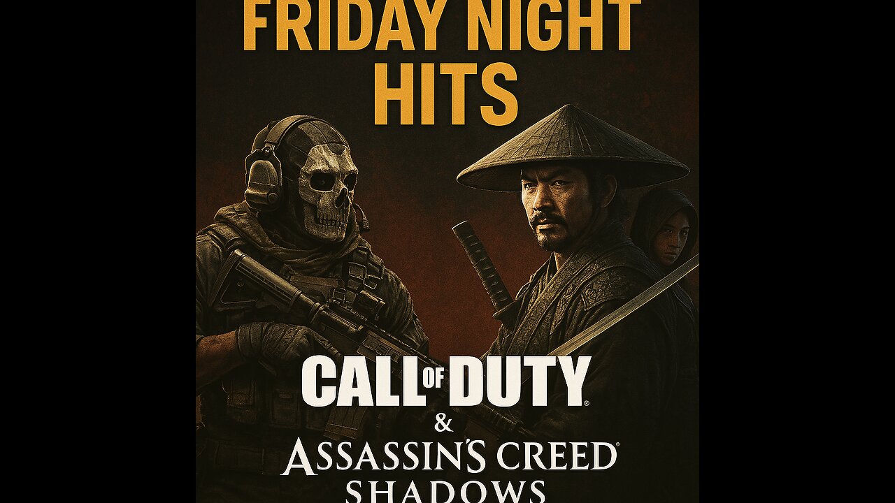 🎮 Friday Night Hits: COD & Assassin’s Creed Shadows 🔥