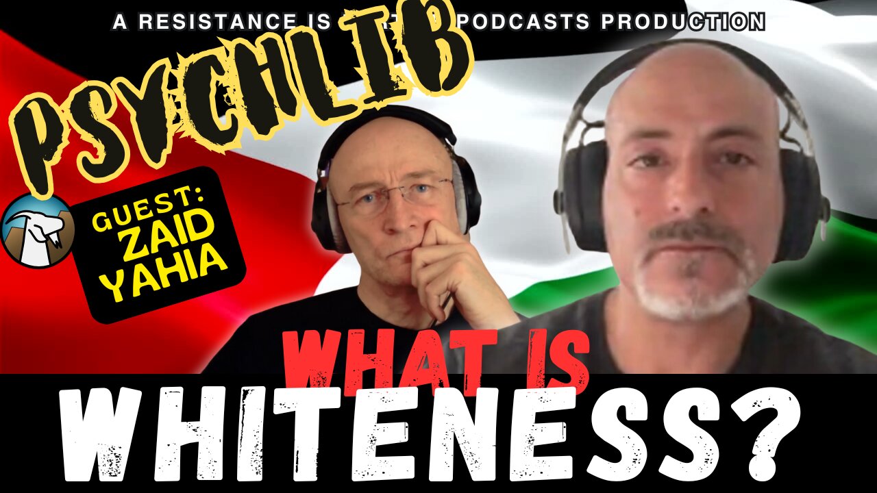 What is Whiteness with Zaid Yahia PsychLib ep.14