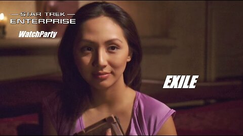Star Trek Enterprise Watchparty - EXILE
