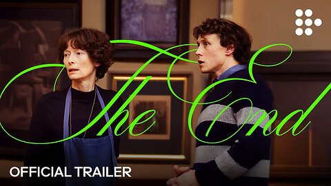THE END | Official Trailer #2 | Now Streaming on MUBI
