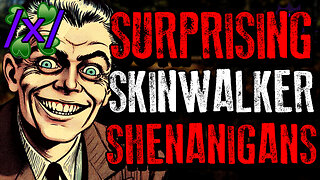 Surprising Skinwalker Shenanigans | 4chan /x/ Innawoods Greentext Stories Thread