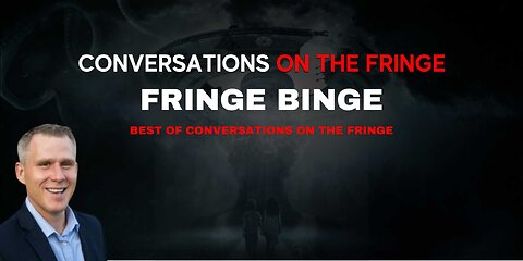 Fringe Binge Conspiracy Streams | Redpill Project