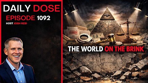 The World On The Brink | Ep. 1092 The Daily Dose