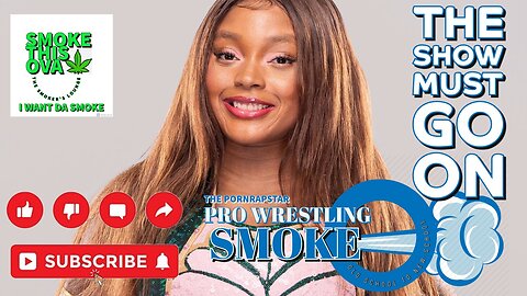 Pro Wrestling Smoke Ep. 16: The Show Must Go On