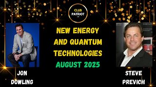 Jon Dowling & Steve Previch Discuss New Energy Technologies August 2025