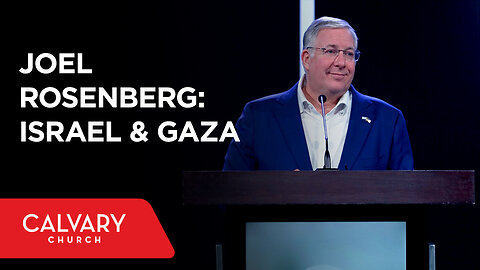 Joel Rosenberg: Israel & Gaza