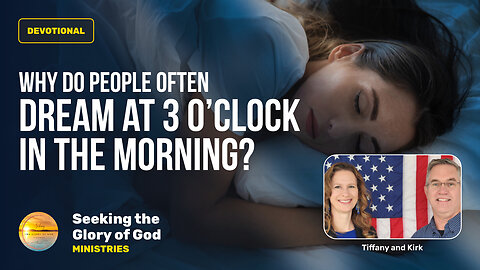 July 30 (Year 4) Why do people DREAM at 3 O'clock in the MORNING? - Tiffany Root & Kirk VandeGuchte