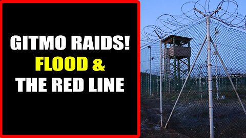 Restored Republic via a GCR Intel 7/19/2025: GITMO RAIDS, FLOOD AND THE RED LINE