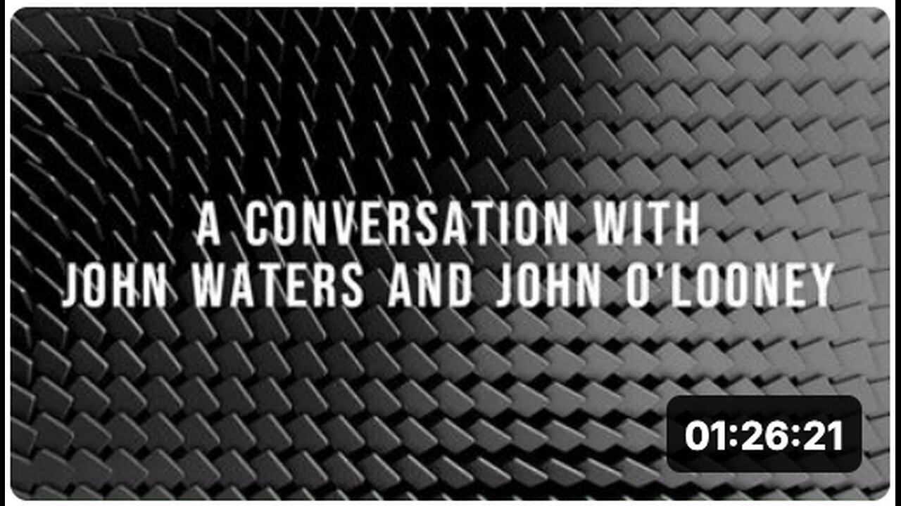 "John Waters in Honest Conversation with John O'Looney"