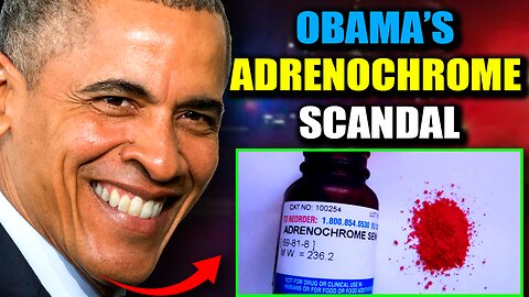 Obama Exposed as Major Adrenochrome Trafficker by Official Govt Documents