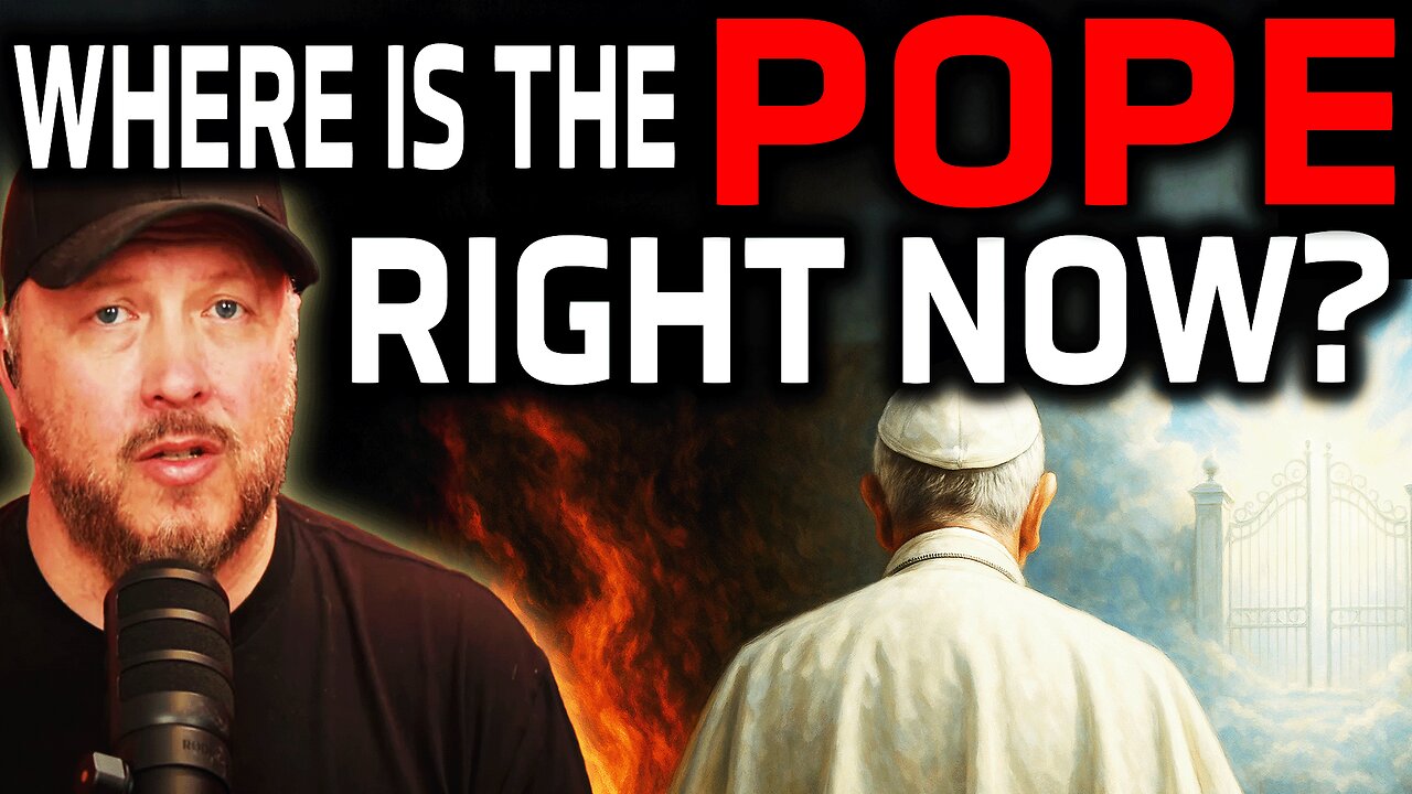 Did Pope Francis go to Heaven…or Hell?